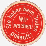 Historisches Objekt - Sie haben beim Juden gekauft! Wir wachen!