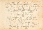 Unbekannter Künstler - Das wohltemperierte Clavier oder Präludien und Fugen durch alle Töne von Johann Sebastian Bach