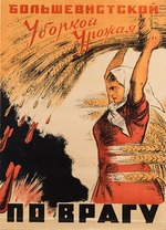 Sittaro, Alexei Gumbertovich - We Will Beat the Enemy with our Bolshevik Harvest Gathering