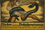 Anonymous -  Down with Bolshevism. Bolshevism brings war and destruction, hunger and death