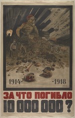 Kotov, Nikolai Grigoryevich - Why were 10,000,000 men killed from 1914-1918?