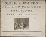 Unbekannter Künstler - Titelseite der Partitur Sechs Sonaten für zwei Personen auf einem Klavier Franz Seydelmann