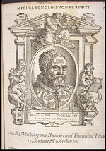Vasari, Giorgio - Michelangelo Buonarroti. Aus: Giorgio Vasari, Lebensbeschreibungen der berühmtesten Maler, Bildhauer und Architekten