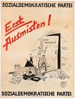 Unbekannter Künstler - Erst ausmisten! Sozialdemokratische Partei Deutschlands. Wahlplakat