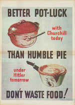 Unbekannter Künstler - Besser heute Potluck mit Churchill als morgen unter Hitler Kröten schlucken. Keine Lebensmittelverschwendung!