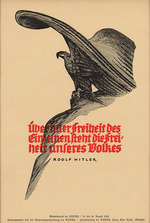 Unbekannter Künstler - Über aller Freiheit des Einzelnen steht die Freiheit unseres Volkes, Adolf Hitler