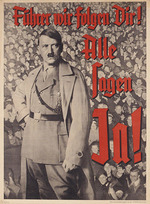 Unbekannter Künstler - Führer wir folgen Dir! Alle sagen Ja! Plakat zur Volksabstimmung über das Staatsoberhaupt des Deutschen Reichs