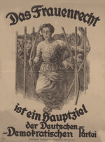 Unbekannter Künstler - Das Frauenwahlrecht. Wahlplakat der Deutschen Demokratischen Partei zur Weimarer Nationalversammlung