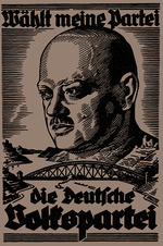 Lehmann-Steglitz, Martin - Wählt meine Partei. Wahlplakat der Deutschen Volkspartei zur Reichstagswahl 