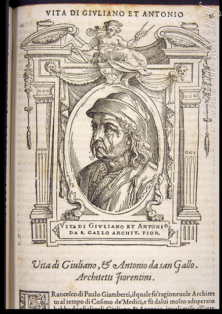 Vasari Giorgio - Giuliano da Sangallo. From: Giorgio Vasari, The Lives of the Most Excellent Italian Painters, Sculptors, and Architects